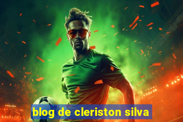 blog de cleriston silva